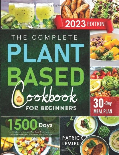 Complete Plant Based Cookbook